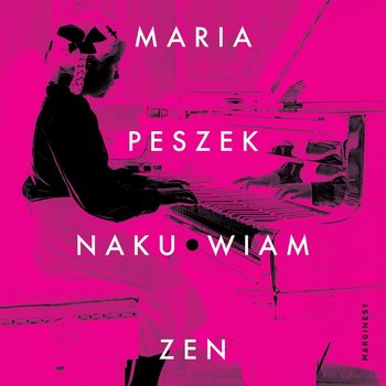 MARIA PESZEK - Naku.wiam zen - naku-wiam-zen-w-iext120484453.jpg