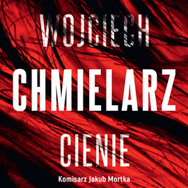 Chmielarz Wojciech - 05 - Cienie - audiobook-cover.jpg